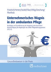 Abbildung von: Unternehmerisches Wagnis in der ambulanten Pflege - medhochzwei Verlag