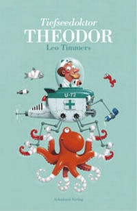 Abbildung von: Tiefseedoktor Theodor - Schaltzeit Verlag