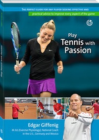 Abbildung von: Play Tennis with Passion - Neuer Sportverlag / Neuer Kunstverlag