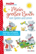 Cover: Philipp die Maus - Mein gro&szlig;es Buch vom Spielen und Lernen - Oberstebrink