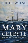 Cover: Mary Celeste. Ein Schiff auf ewiger Reise - KJM Buchverlag