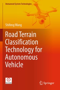 Enlarge image Cover: Road Terrain Classification Technology for Autonomous Vehicle - Springer