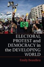 Cover: Electoral Protest and Democracy in the Developing World - Cambridge University Press