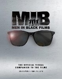 Enlarge image Cover: Men in Black Films: The Official Visual Companion to the Films - Titan Books Ltd