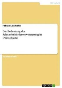 Abbildung von: Die Bedeutung der Schwerbehindertenvertretung in Deutschland - GRIN Verlag