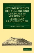 Cover: Naturgeschichte der Vulcane und der Damit in Verbindung Stehenden Erscheinungen - Cambridge University Press