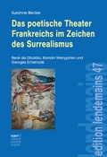 Cover: Das poetische Theater Frankreichs im Zeichen des Surrealismus - Narr Francke Attempto