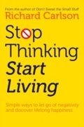 Cover: Stop Thinking, Start Living - HarperCollins
