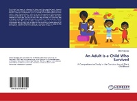 Enlarge image Cover: An Adult is a Child Who Survived - LAP Lambert Academic Publishing