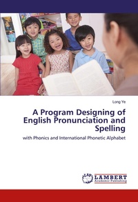 Enlarge image Cover: A Program Designing of English Pronunciation and Spelling - LAP Lambert Academic Publishing