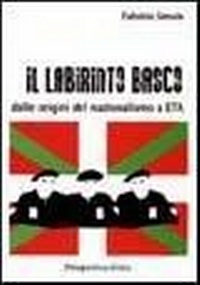 Abbildung von: Il labirinto basco. Dalle origini del nazionalismo a ETA - Costellazione Orione;Prospettiva Editrice