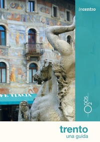 Abbildung von: Trento. Una guida - Incentro;Odós (Udine)