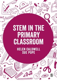 Enlarge image Cover: STEM in the Primary Curriculum - Learning Matters Ltd
