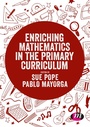 Cover: Enriching Mathematics in the Primary Curriculum - Learning Matters Ltd