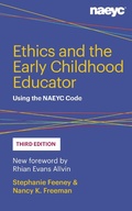 Cover: Ethics and the Early Childhood Educator - The National Association for the Education of Young Children