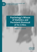 Cover: Psychology's Misuse of Statistics and Persistent Dismissal of its Critics - Palgrave Macmillan
