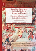 Cover: Sounding Otherness in Early Modern Drama and Travel - Palgrave Macmillan
