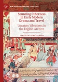 Cover: Sounding Otherness in Early Modern Drama and Travel - Palgrave Macmillan