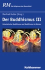 Cover: Der Buddhismus III - Kohlhammer