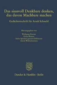 Abbildung von: Das sinnvoll Denkbare denken, das davon Machbare machen. - Duncker & Humblot