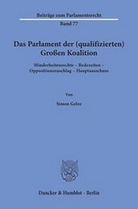Abbildung von: Das Parlament der (qualifizierten) Großen Koalition. - Duncker & Humblot