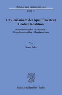 Abbildung von: Das Parlament der (qualifizierten) Großen Koalition - Duncker & Humblot