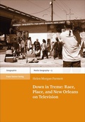 Cover: Down in Treme: Race, Place, and New Orleans on Television - Franz Steiner Verlag