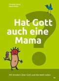 Cover: Hat Gott auch eine Mama? - Rex Luzern