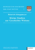 Cover: Kleine Studien zur Geschichte Wittens - Klartext