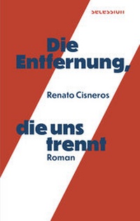 Abbildung von: Die Entfernung, die uns trennt - Secession Verlag für Literatur