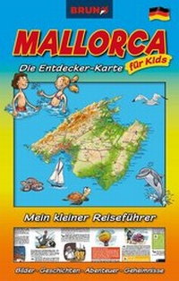 Abbildung von: BRUNO Mallorca Landkarte und Reiseführer für Kinder: Die Entdecker-Karte für Kids - CIPS Ltd.