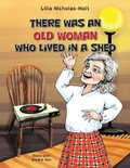 Cover: There Was an Old Woman Who Lived in a Shed - Lilla Nicholas-Holt