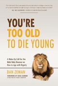 Cover: You're Too Old to Die Young - Aging Mbb LLC