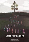 Cover: A Tree For Troubles - Oneearth Publishing