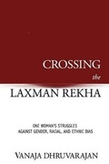 Cover: Crossing the Laxman Rekha - Vanaja Dhruvarajan
