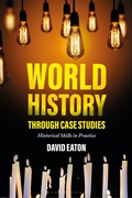 Cover: World History through Case Studies - Bloomsbury Academic
