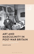 Cover: Art and Masculinity in Post-War Britain - Bloomsbury Academic