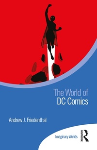 Enlarge image Cover: The World of DC Comics - Routledge