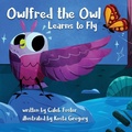 Cover: Owlfred the Owl Learns to Fly - Atmosphere Press