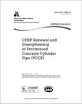 Cover: AWWA C305-18 CFPR Renewal and Strengthening of Prestressed Concrete Cylinder Pipe (PCCP) - American Water Works Association,US
