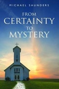 Cover: From Certainty to Mystery - Olympia Publishers