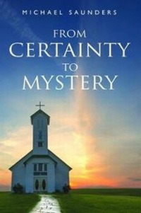 Enlarge image Cover: From Certainty to Mystery - Olympia Publishers