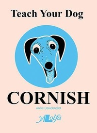Enlarge image Cover: Teach Your Dog Cornish - Y Lolfa