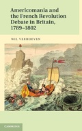Cover: Americomania and the French Revolution Debate in Britain, 1789-1802 - Cambridge University Press