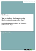 Cover: Was beeinflusst die Intention, ein Hochschulstudium abzubrechen? - GRIN Verlag