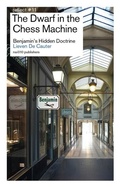 Cover: The Dwarf in the Chess - Machine Benjamin's Hidden Doctrine - NAI Publishers