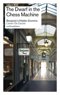 Enlarge image Cover: The Dwarf in the Chess - Machine Benjamin's Hidden Doctrine - NAI Publishers