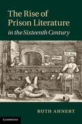 Cover: The Rise of Prison Literature in the Sixteenth Century - Cambridge University Press