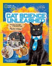 Enlarge image Cover: Cat Science Unleashed - National Geographic Kids
