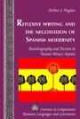 Cover: Reflexive Writing and the Negotiation of Spanish Modernity - Peter Lang Verlag